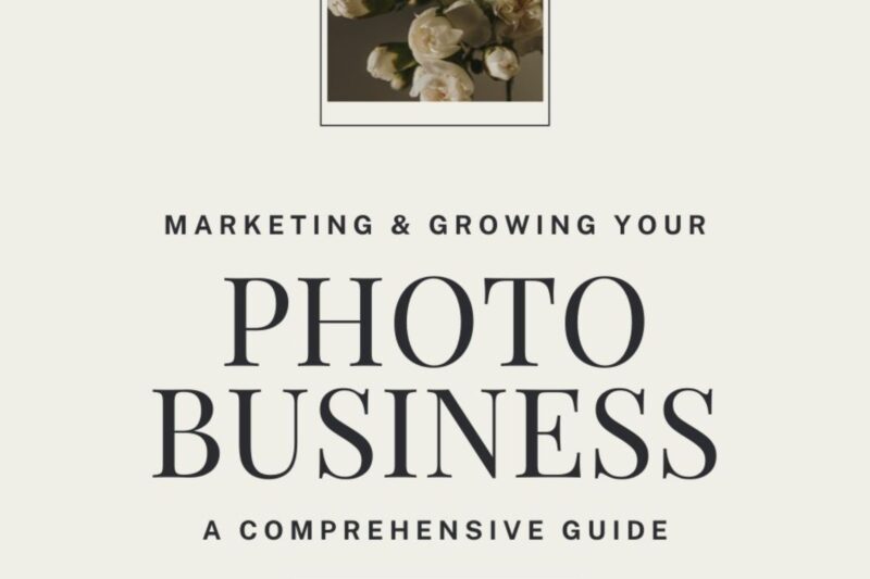 Marketing and Growing Your Photography Business eBook